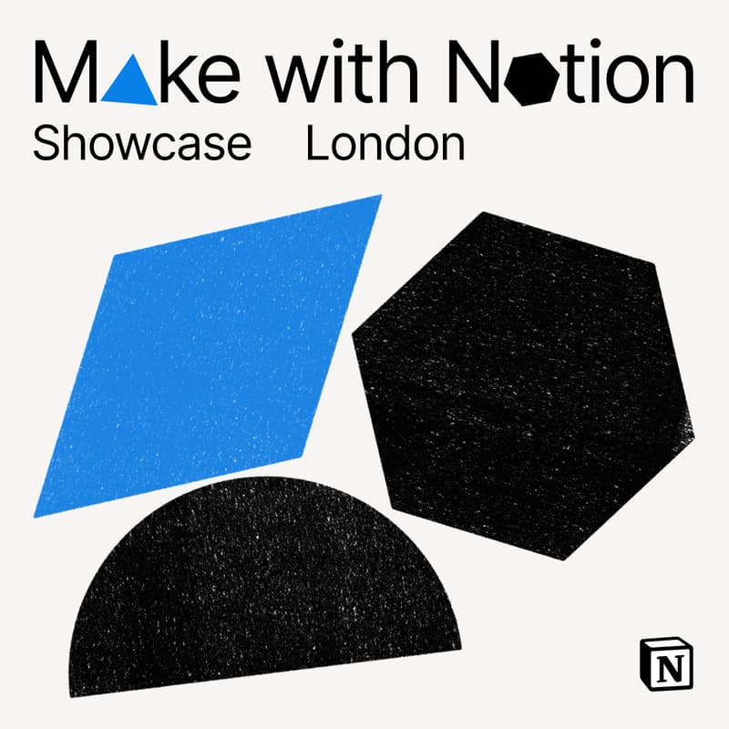 Cover Image for Make with Notion Showcase London: Community Takeover