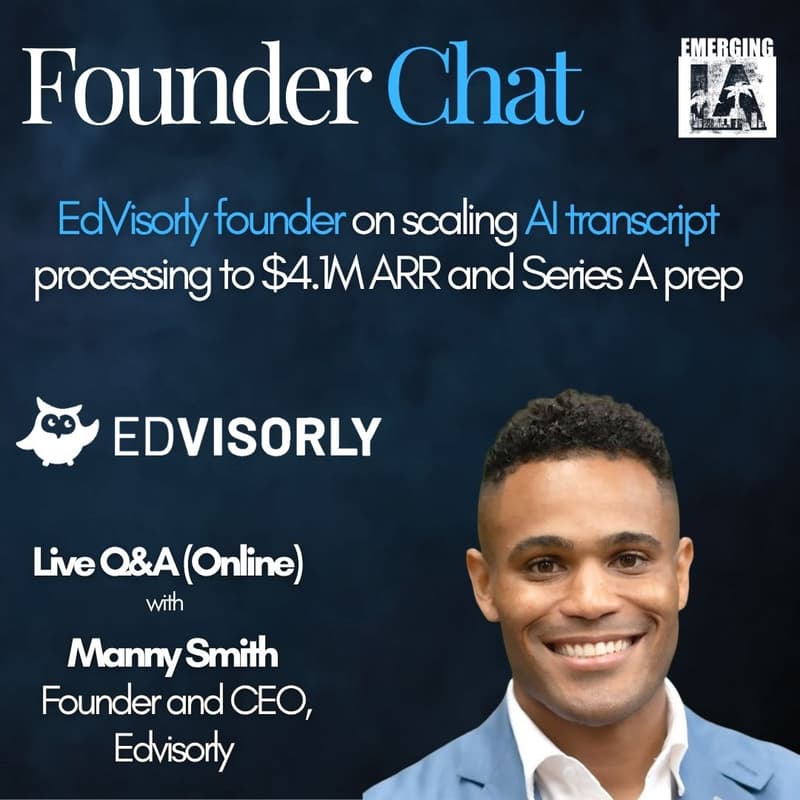 Cover Image for Founder Chat:  EdVisorly founder Manny Smith on scaling AI transcript processing to $4.1M ARR and Series A prep