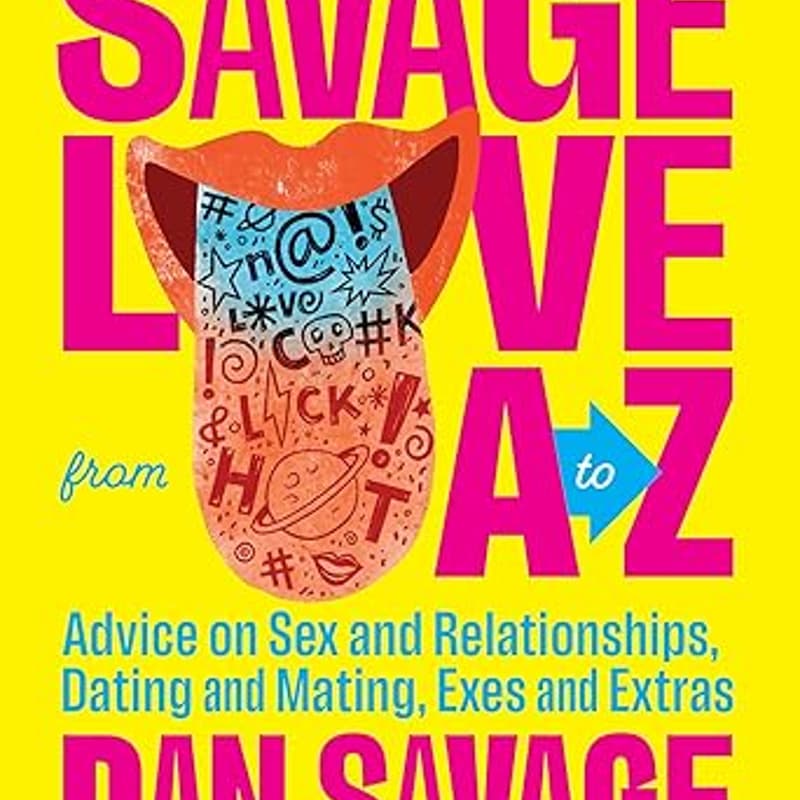 Cover Image for 📚 Bookclub: Savage Love From A-Z - by Dan Savage