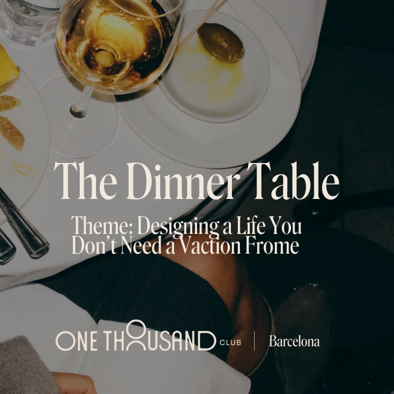 The Dinner Table X Discussing...Designing a Life You Don't Need a ...