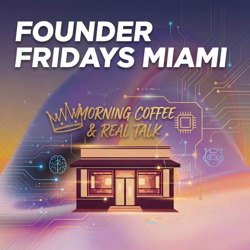 Cover Image for Founder Fridays Miami: Venture Week Miami edition