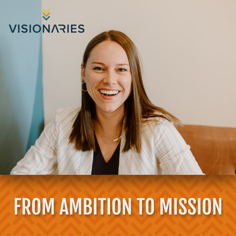 Cover Image for Visionaries Gathering - From Ambition to Mission