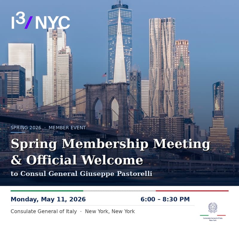 Cover Image for I³/NYC 2026 Spring Membership Meeting & Official Welcome to Consul General Giuseppe Pastorelli