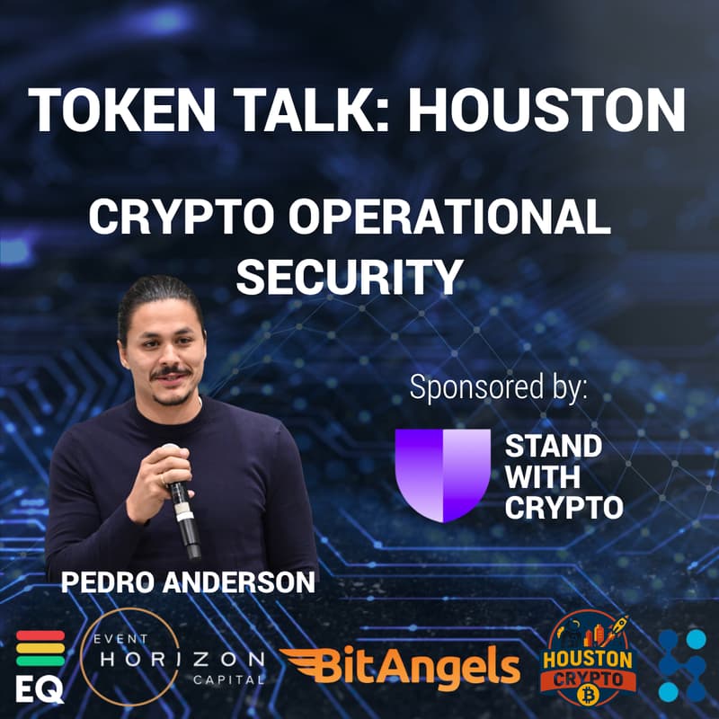 Cover Image for Token Talk: Houston - Crypto Operational Security (Audits to Always-On Defense)
