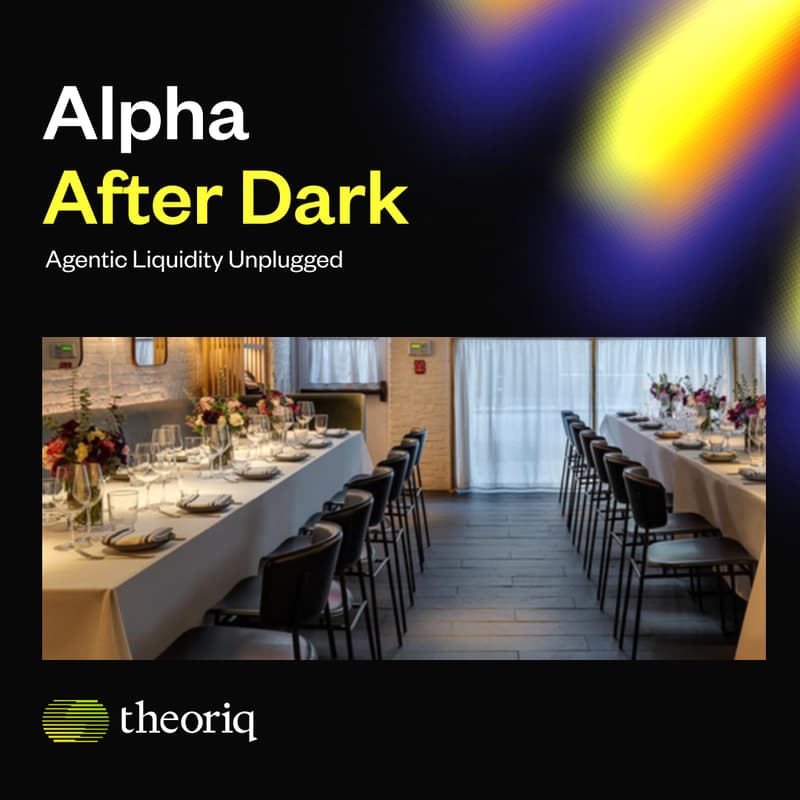 Cover Image for Alpha After Dark: Agentic Liquidity Unplugged