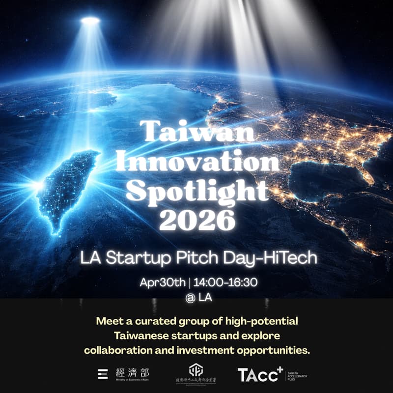 Cover Image for Taiwan Selects LA 2026: TW/LA Startup Pitch Day - HealthTech, DeepTech, AI, and More..