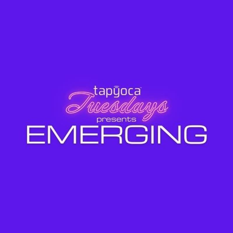 Cover Image for tapyoca Tuesdays presents: EMERGING