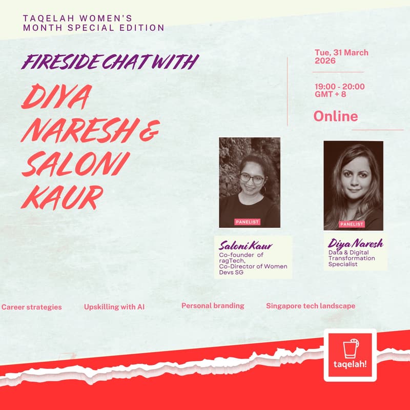 Cover Image for taqelah! Women’s Month: Fireside Chat with Diya Naresh & Saloni Kaur