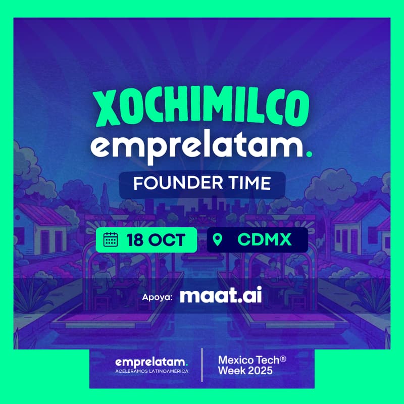 Cover Image for Invite Only. Xochimilco Emprelatam Founder Time