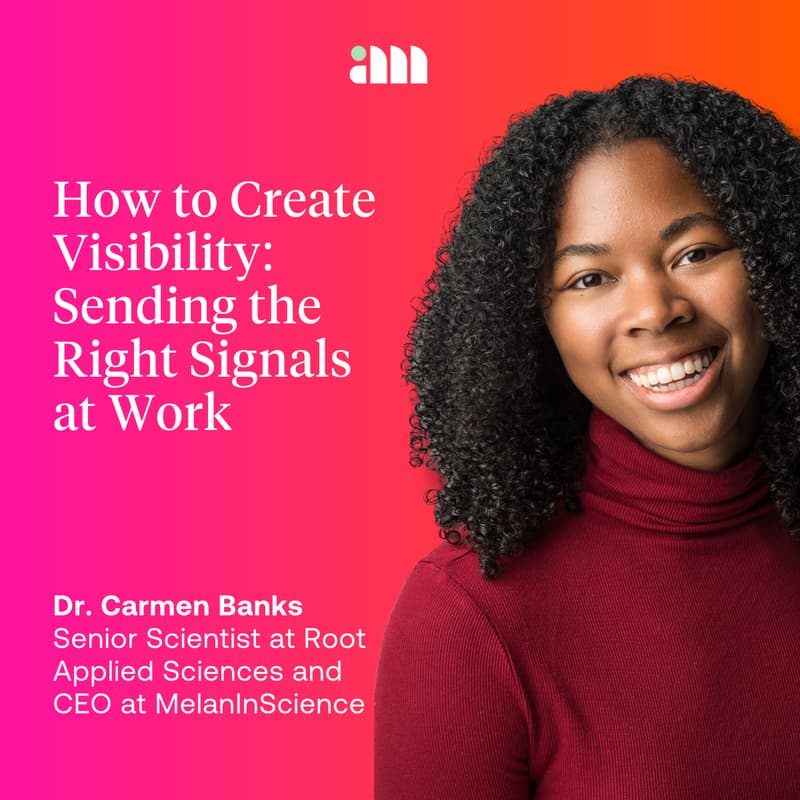 Cover Image for How to Create Visibility: Sending the Right Signals at Work (Fireside Chat)