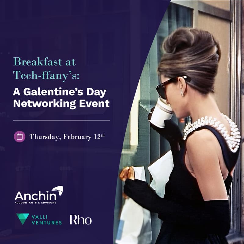 Cover Image for Galentine's Networking Event: Breakfast at Tech-ffany's with Anchin, Rho & Valli Ventures