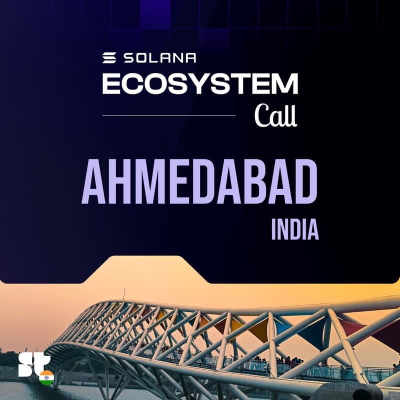 Cover Image for Solana Ecosystem Call IRL - Ahmedabad, India