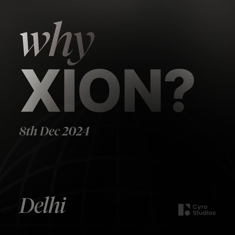 Cover Image for Why Xion? | Delhi