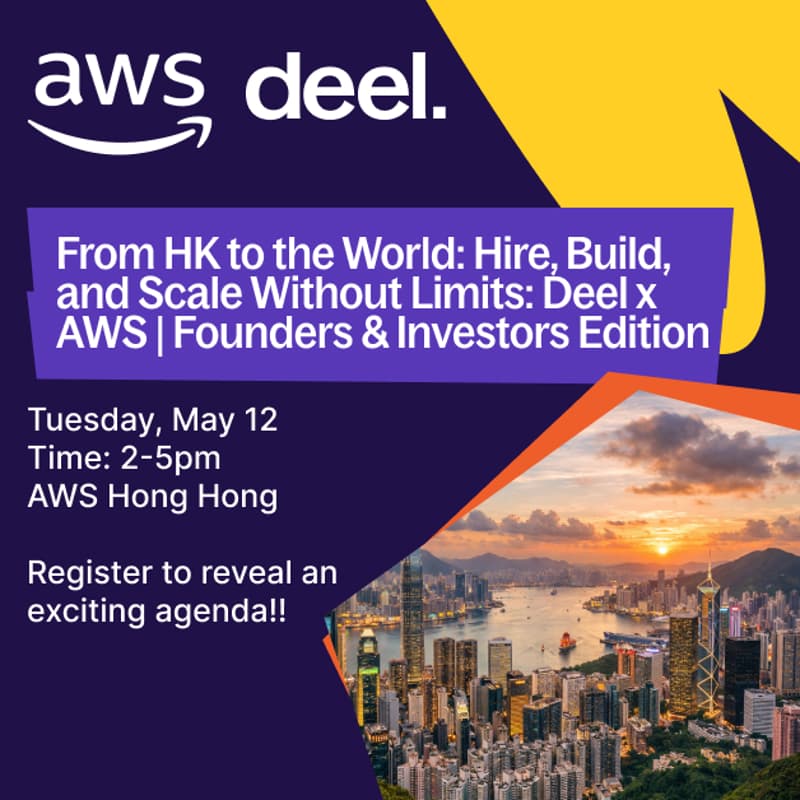 Cover Image for From HK to the World: Hire, Build, and Scale Without Limits: Deel x AWS | Founders & Investors Edition