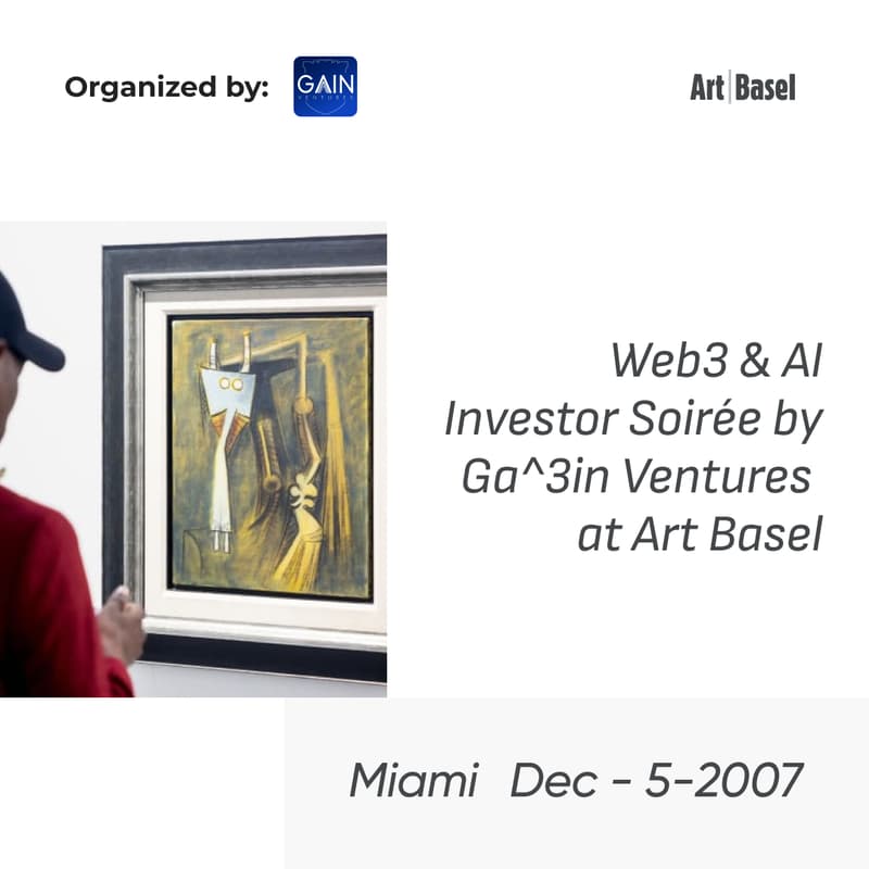 Cover Image for Web3 & AI Investor Soirée by Ga^3in Ventures at at @ArtBasel in Miami