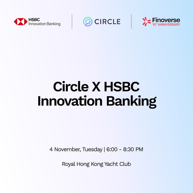 Cover Image for Circle x HSBC Innovation Banking – Hong Kong FinTech Week x StartmeupHK Festival 2025 Official Side Event