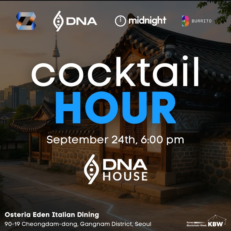 Cover Image for COCKTAIL HOUR at DNA House at Korea Blockchain Week with Burrito Wallet, Zeebu, Midnight & DNA | Wednesday, Sept 24th, 2025.