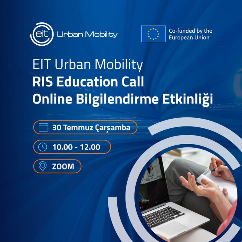 Cover Image for EIT Urban Mobility RIS Education Call Online Bilgilendirme Toplantısı
