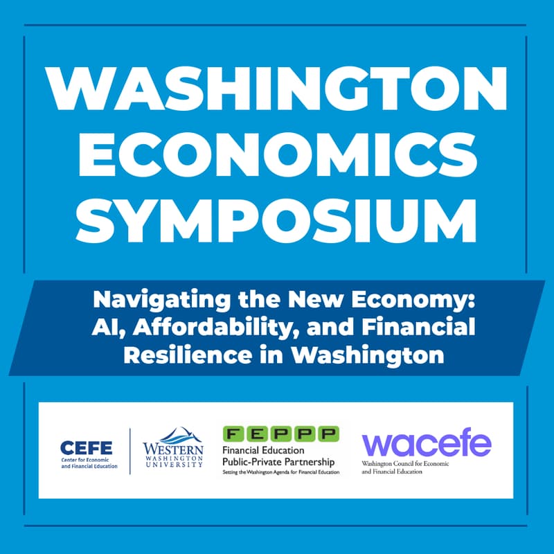 Cover Image for 2026 Washington Economics Symposium: Navigating the New Economy: AI, Affordability, and Financial Resilience in Washington