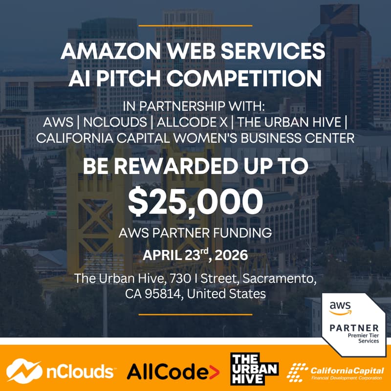 Cover Image for Amazon Web Services's AI Pitch Competition in partnership with AWS x nClouds x AllCode x California Capital Women's Business Center
