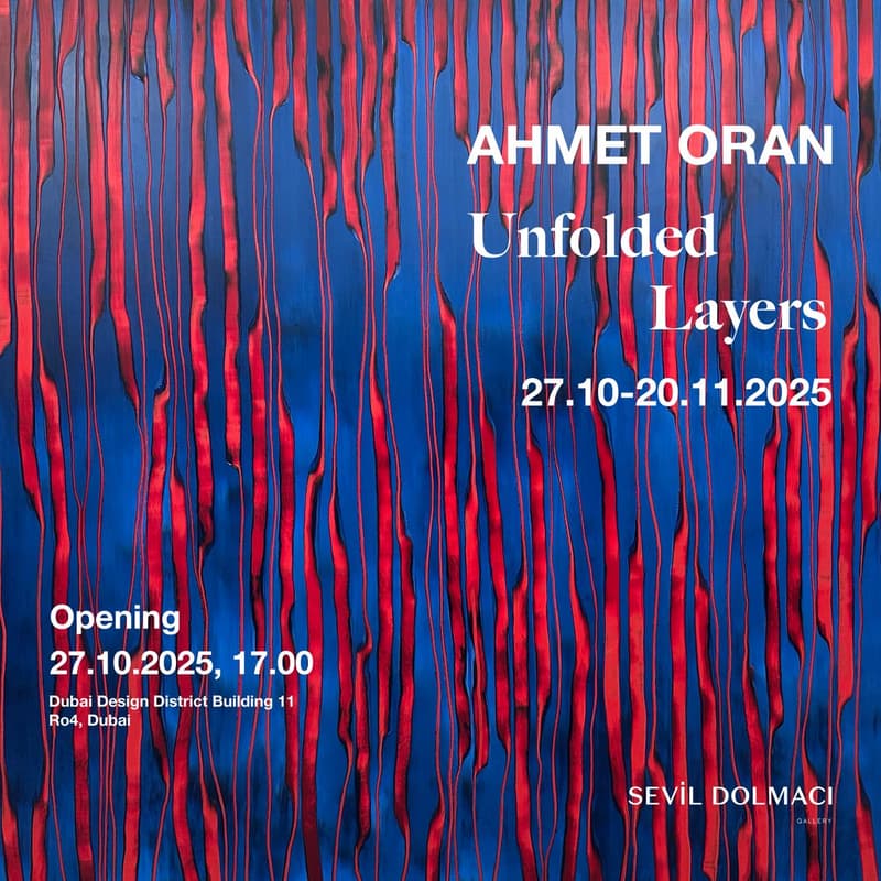 Cover Image for Opening Night — “Unfolded Layers” a Solo Exhibition by Ahmet Oran at Sevil Dolmacı gallery, Dubai.