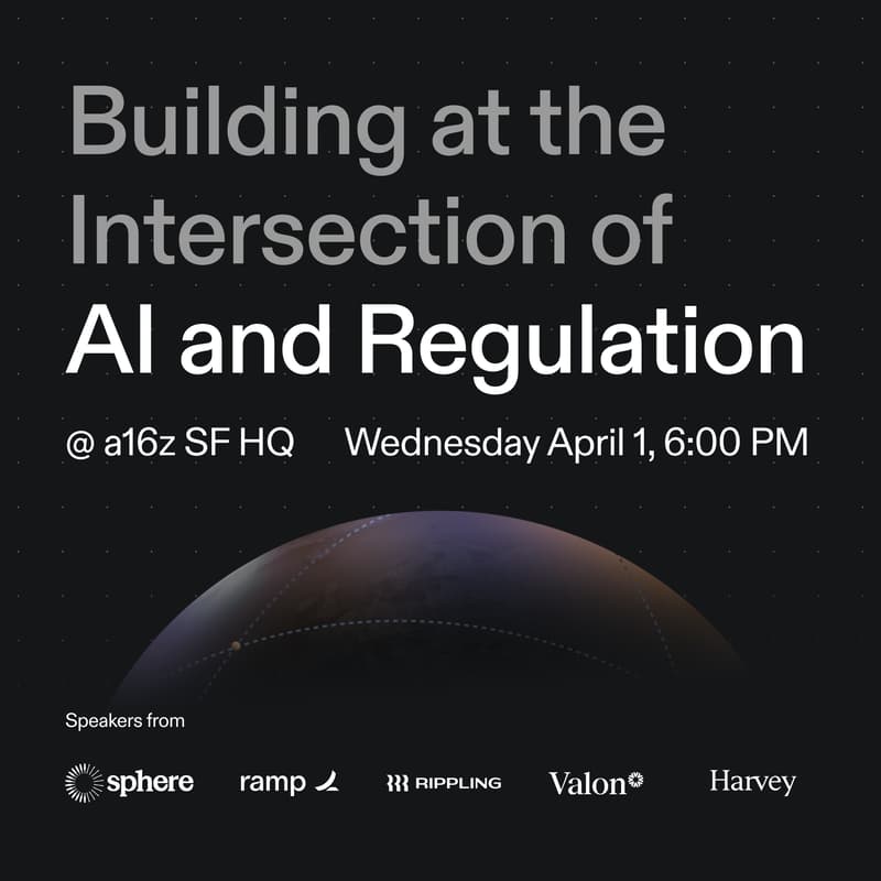 Cover Image for Building at the Intersection of AI and Regulation @ a16z SF HQ with Sphere, Ramp, Valon, Rippling & Harvey