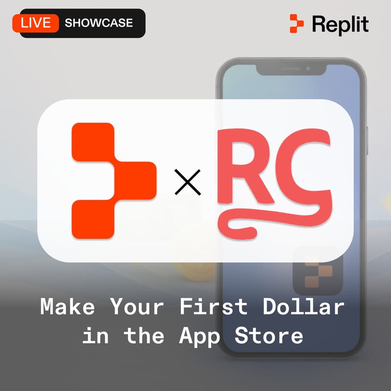 Cover Image for Make Your First Dollar in the App Store | Replit x RevenueCat