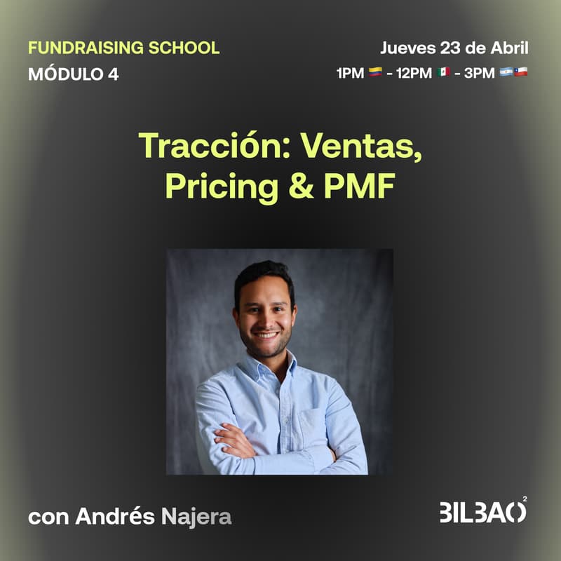 Cover Image for Workshop: Sales, Traction, Pricing & PMF con Andrés Nájera
