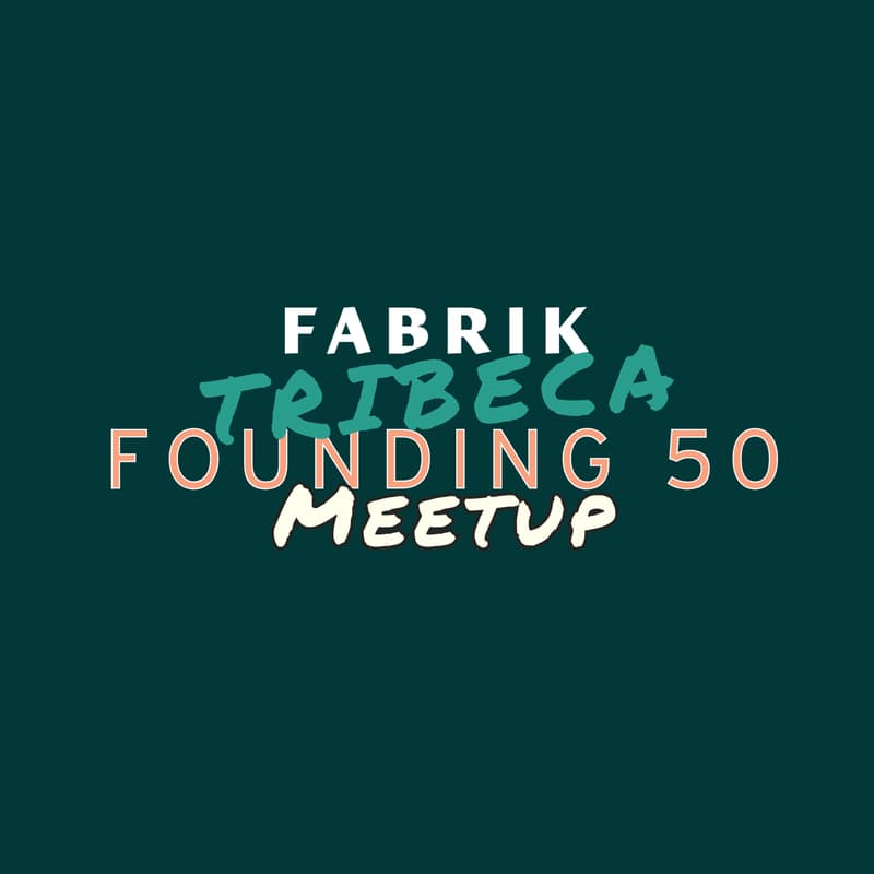 Cover Image for Tribeca Founding 50 Meetup