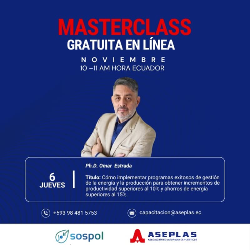 Cover Image for Masterclass Cómo implementar programas exitosos de gestión de la energía y la producción en la Industria Plástica.