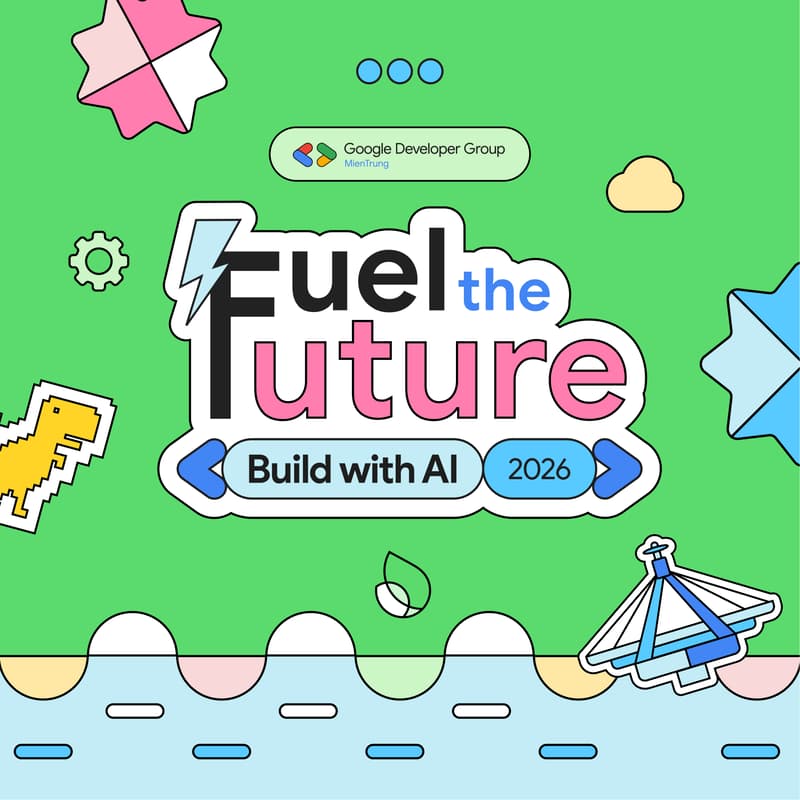 Cover Image for GDG MienTrung Build With AI 2026 - Fuel The Future