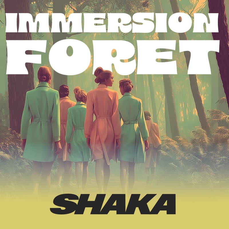 Cover Image for SHAKA 2025 : Immersion en forêt