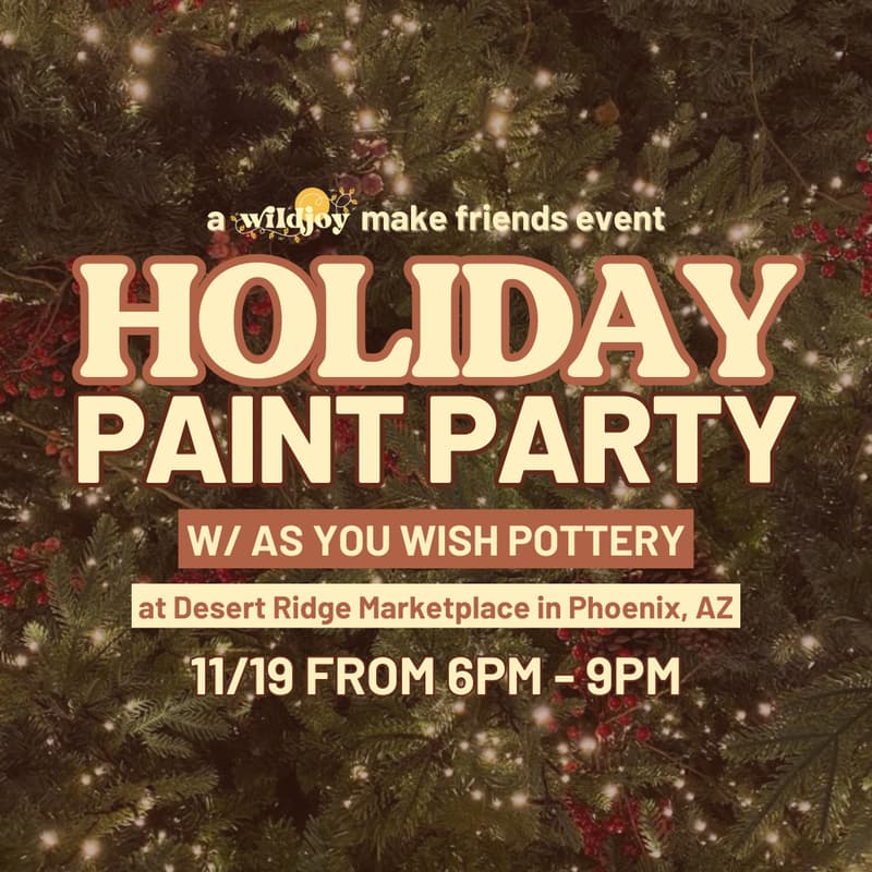 Cover Image for 2nd Annual Holiday Paint Party 🎨🎄w/ Wildjoy & As You Wish Pottery