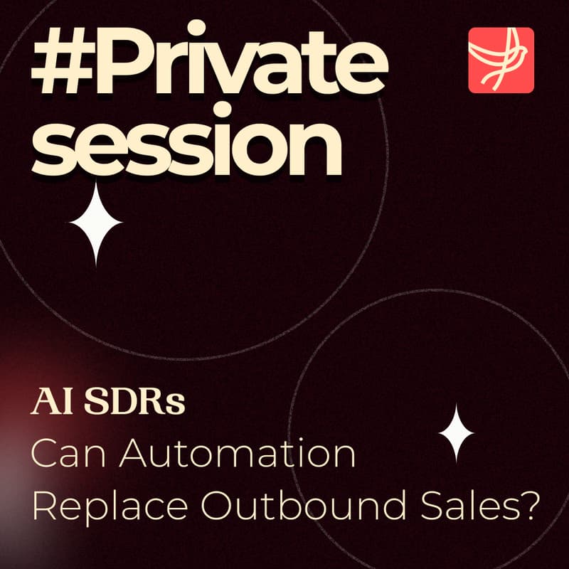 Cover Image for Private Session: Can AI Replace Outbound Sales?