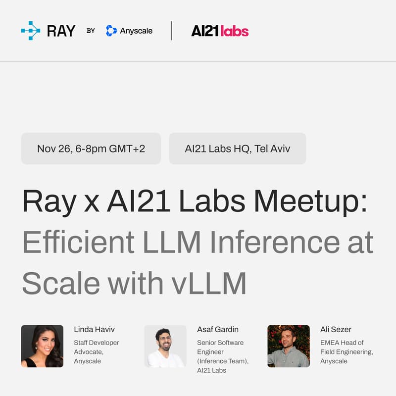 Cover Image for Ray x AI21 Labs Meetup: Efficient LLM Inference at Scale with vLLM