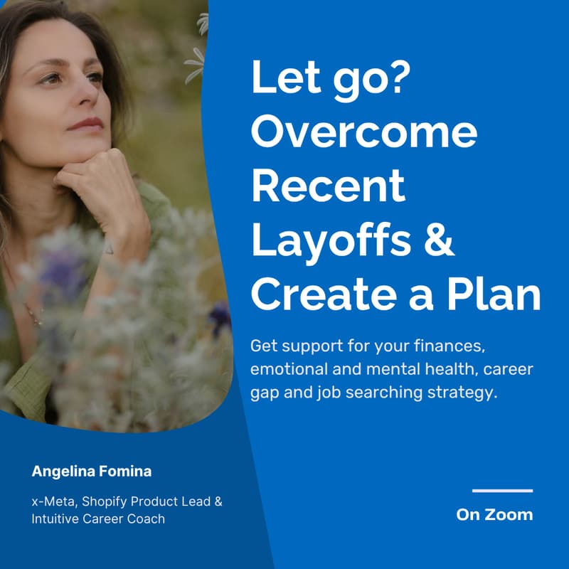 Cover Image for Let go? Overcome Recent Layoffs & Create a Financial & Career Plan [Evening Workshop]