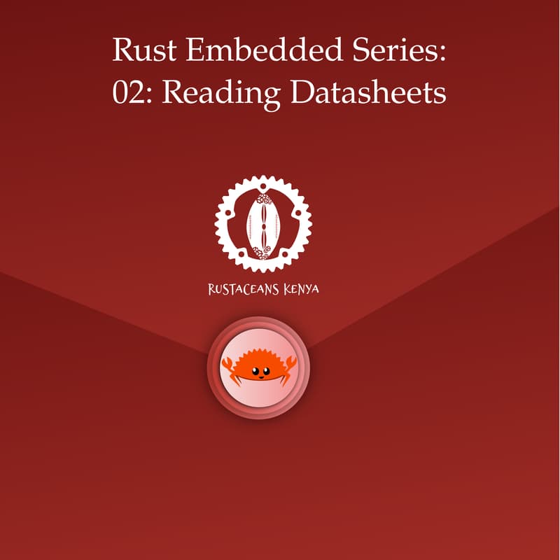 Cover Image for Rust Embedded Series: 02: Reading Datasheets