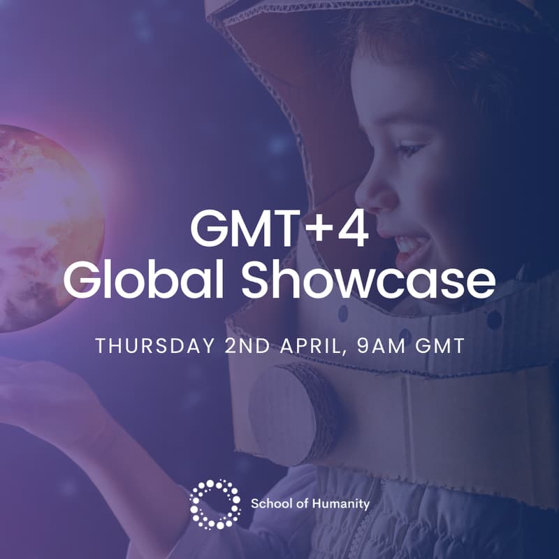 Cover Image for School of Humanity Showcase | GMT+4  🚀 🪐