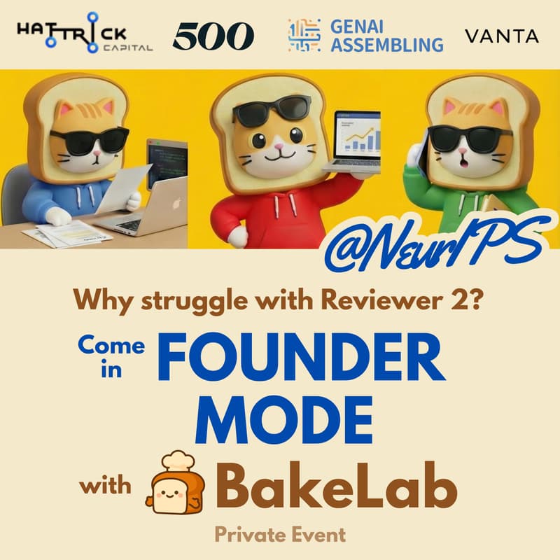 Cover Image for Founder Mode with BakeLab & Friends @ NeurIPS