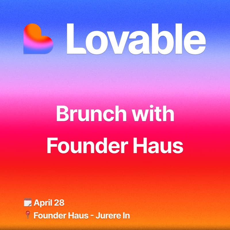 Cover Image for Lovable Brunch with Founder Haus