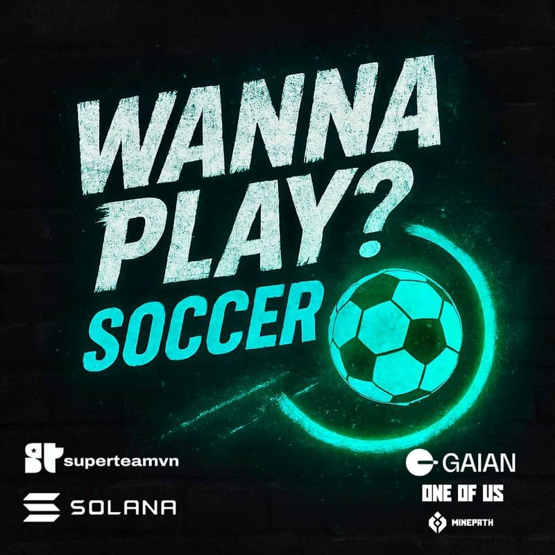 Cover Image for WANNA PLAY Soccer #4 // Superteam Vietnam, Gaian // RSVPs