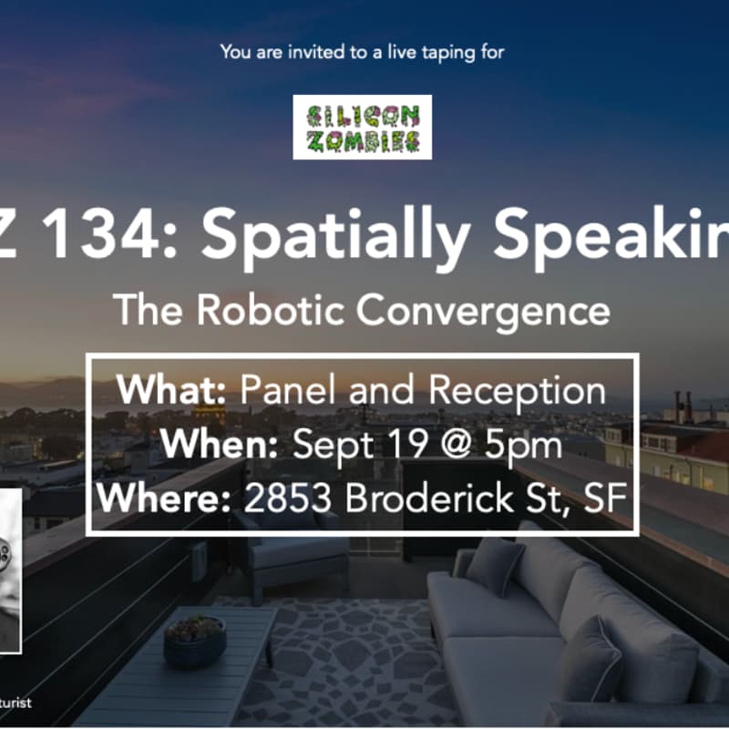 Cover Image for SZ 134: Spatially Speaking with Robert Scoble @ Cow Hollow Mansion