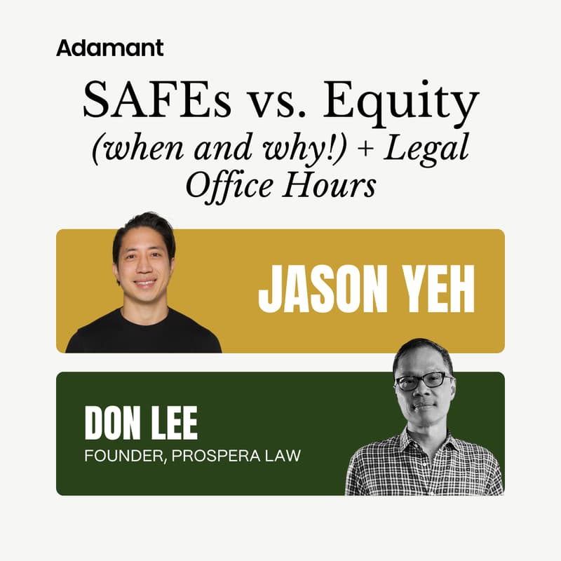 Cover Image for SAFEs vs. Equity (when and why!) + Legal Office Hours