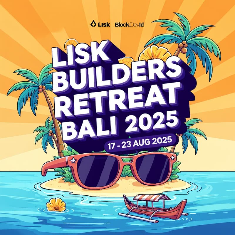 Cover Image for Lisk Builders Retreat: Bali 2025
