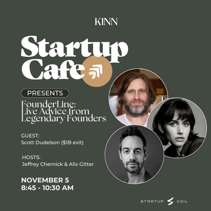 Cover Image for Startup Cafe: FounderLine with Scott Dudelson ($1B exit)