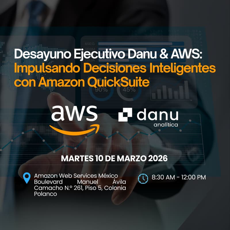 Cover Image for Desayuno Ejecutivo Danu & AWS: Impulsando Decisiones Inteligentes con Amazon QuickSuite