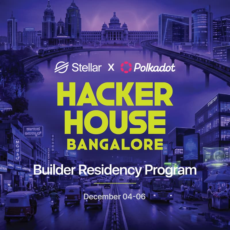 Cover Image for Stellar x Polkadot HackerHouse BLR