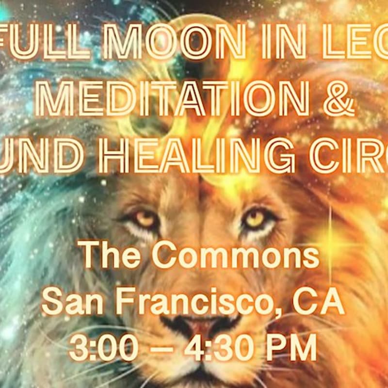 Full Moon in Leo Meditation & Sound Healing Circle · Luma