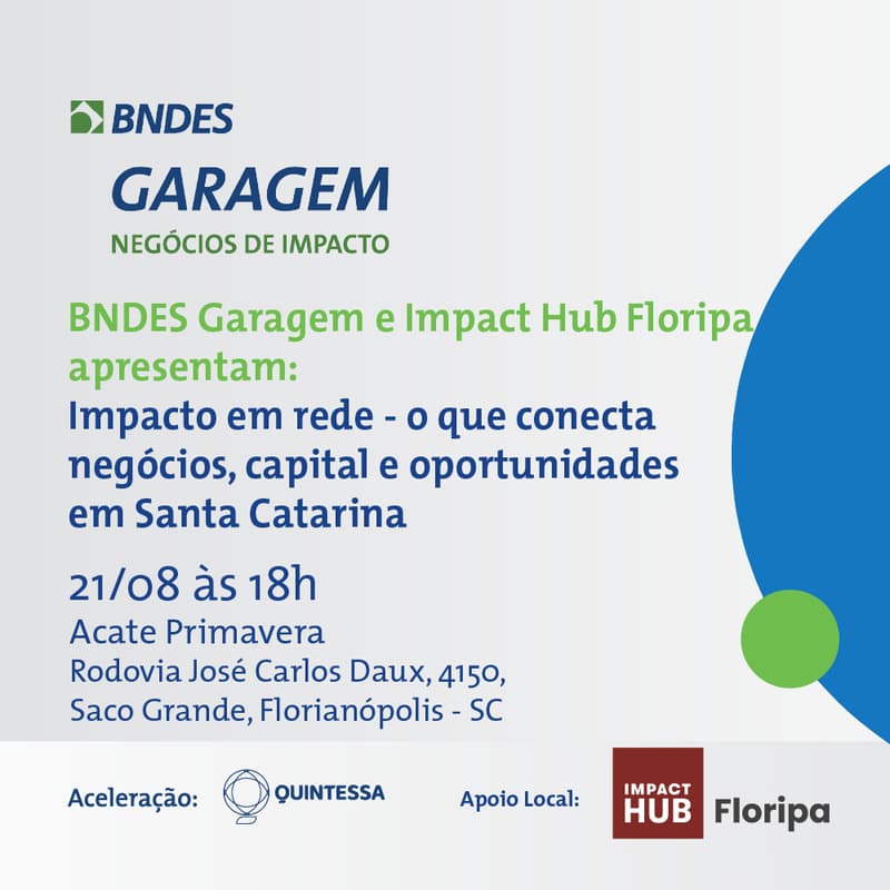 Cover Image for BNDES Garagem e Impact Hub Floripa apresentam: Impacto em rede - o que conecta negócios, capital e oportunidades em Santa Catarina