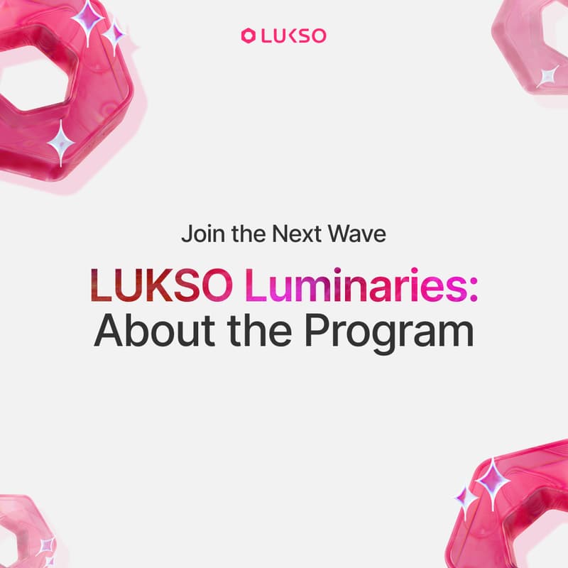 Cover Image for LUKSO Luminaries | About the Program